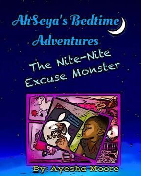 portada AhSeya's Bedtime Adventures: The Nite-Nite Excuse Monster (in English)