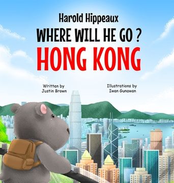 portada Harold Hippeaux Where Will He Go? Hong Kong (en Inglés)
