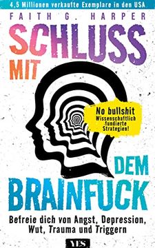 portada Schluss mit dem Brainfuck: Befreie Dich von Angst, Depression, Wut, Trauma und Triggern. No Bullshit: Wissenschaftlich Fundierte Strategien! (in German)