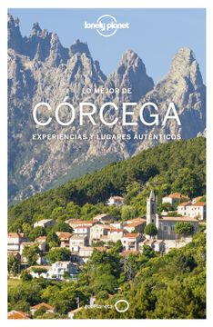 portada Lo Mejor de Córcega: Experiencias y Lugares Auténticos (Guías lo Mejor de País Lonely Planet) (in Spanish)
