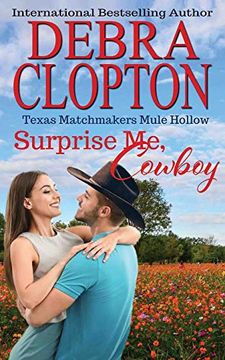 portada Surprise me, Cowboy Enhanced Edition: Christian Contemporary Romance (Texas Matchmakers) 