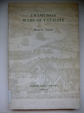 portada Unamuno's Webs of Fatality (Coleccion Tamesis. Serie a, Monografias, 40 I. E. , 45) (in English)