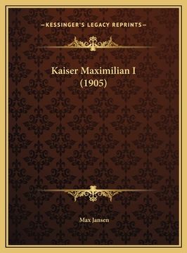 portada Kaiser Maximilian I (1905) (en Alemán)
