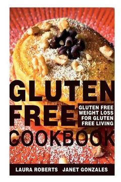 portada Gluten Free Cookbook: Gluten Free Weight Loss for Gluten Free Living