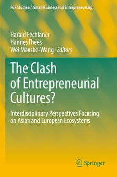 portada The Clash of Entrepreneurial Cultures?: Interdisciplinary Perspectives Focusing on Asian and European Ecosystems (en Inglés)