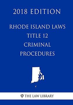 portada Rhode Island Laws - Title 12 - Criminal Procedure (en Inglés)