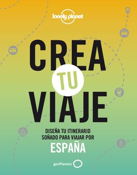 portada Crea tu viaje - España (in Spanish)