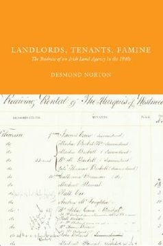 portada Landlords, Tenants, Famine: The Business of an Irish Land Agency in the 1840s (in English)