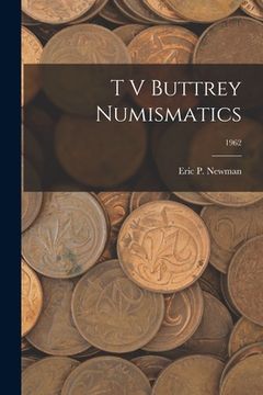 portada T V Buttrey Numismatics; 1962 (en Inglés)