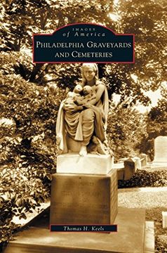 portada Philadelphia Graveyards and Cemeteries (en Inglés)