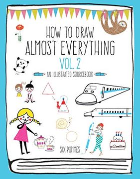 portada How to Draw Almost Everything Volume 2: An Illustrated Sourcebook 