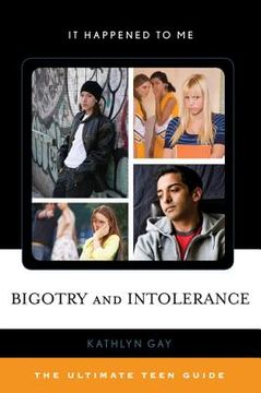 portada bigotry and intolerance: the ultimate teen guide (en Inglés)