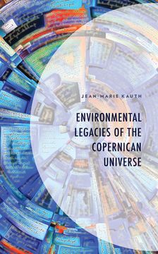 portada Environmental Legacies of the Copernican Universe (en Inglés)