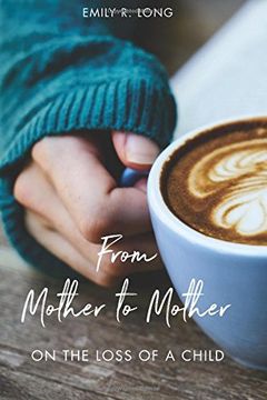 portada From Mother to Mother: On the Loss of a Child (in English)