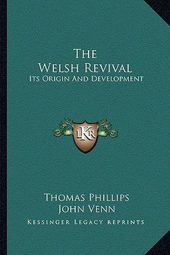 portada the welsh revival: its origin and development (en Inglés)