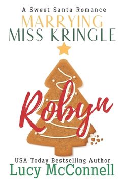 portada Marrying Miss Kringle: Robyn (en Inglés)