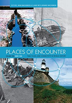 portada Places of Encounter, Volume 2: Time, Place, and Connectivity in World History, Volume Two: Since 1500 (en Inglés)