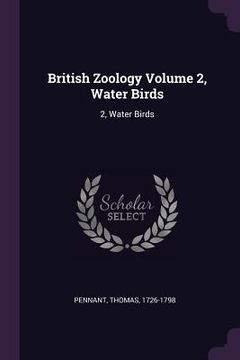 portada British Zoology Volume 2, Water Birds: 2, Water Birds (en Inglés)