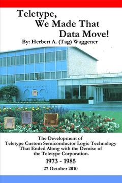 portada Teletype, We Made That Data Move! (in English)
