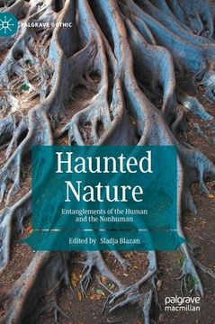 portada Haunted Nature: Entanglements of the Human and the Nonhuman (en Inglés)