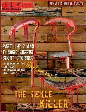 portada THE SICKLE KILLER ... and other horror short stories - SUELTZ BOOKS: Der Sichelmörder und weitere Horror-Kurzgeschichten - In German on the left and i (en Alemán)