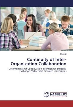 portada Continuity of Inter-Organization Collaboration: Determinants Of Continuation Intention On Student-Exchange Partnership Between Universities