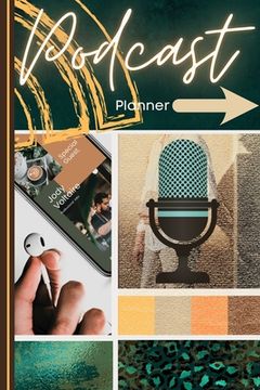 portada Podcast Planner: Podcast Book for Beginners Keep Track, Plan, Learn and Review your Podcasts