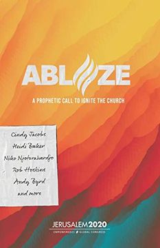 portada Ablaze: A Prophetic Call to Ignite the Church (en Inglés)