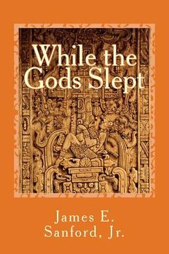 portada While the Gods Slept (en Inglés)