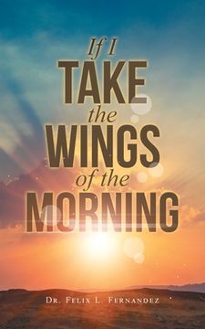 portada If I Take the Wings of the Morning