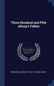 portada Three Hundred and Fifty AEsop's Fables (in English)