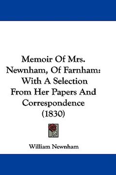 portada memoir of mrs. newnham, of farnham: with a selection from her papers and correspondence (1830) (en Inglés)