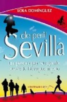 portada Sevilla, de perfil : un paseo por su gente a través de 150 retratos en corto