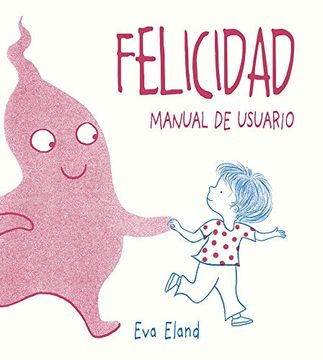 portada Felicidad. Manual de Usuario (in Spanish)