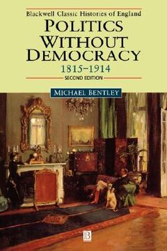 portada politics without democracy: england 1815-1918 (in English)