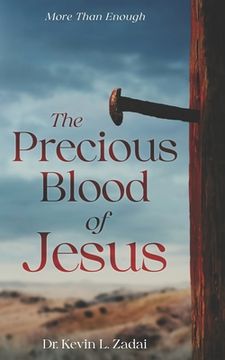 portada The Precious Blood Of Jesus: Encounter the Life-Changing Power of the Blood of the Lamb (en Inglés)