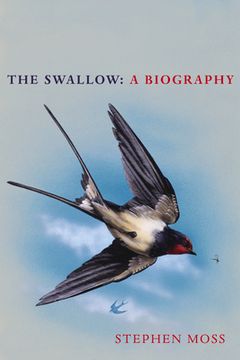 portada The Swallow: A Biography (en Inglés)