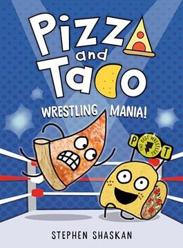 portada Pizza and Taco: Wrestling Mania!: (A Graphic Novel) (en Inglés)
