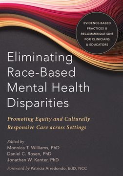 portada Eliminating Race-Based Mental Health Disparities: Promoting Equity and Culturally Responsive Care Across Settings (en Inglés)
