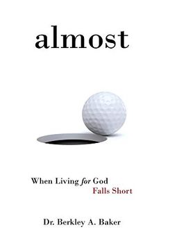 portada Almost: When Living for god Falls Short (in English)