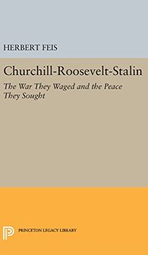 portada Churchill-Roosevelt-Stalin: The War They Waged and the Peace They Sought (Princeton Legacy Library)