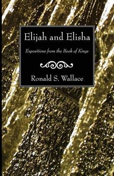 portada Elijah and Elisha: Expositions From the Book of Kings (en Inglés)