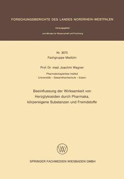 portada Beeinflussung Der Wirksamkeit Von Herzglykosiden Durch Pharmaka, Körpereigene Substanzen Und Fremdstoffe (en Alemán)