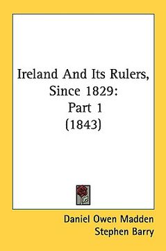 portada ireland and its rulers, since 1829: part 1 (1843)