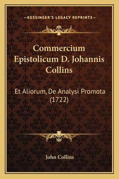 portada Commercium Epistolicum D. Johannis Collins: Et Aliorum, De Analysi Promota (1722) (en Latin)