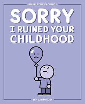 portada Sorry i Ruined Your Childhood: Berkeley Mews Comics (in English)