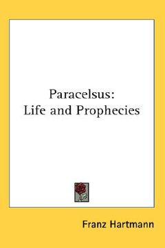 portada paracelsus: life and prophecies (in English)