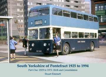 portada South Yorkshire of Pontefract 1925 to 1994: Part One: 1929 to 1973: Birth and Consolidation 