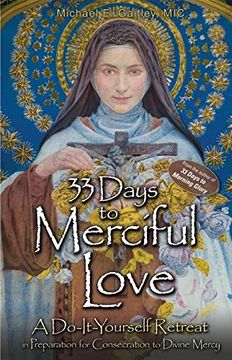 portada 33 Days to Merciful Love: A Do-It-Yourself Retreat in Preparation for Consecration to Divine Mercy (en Inglés)