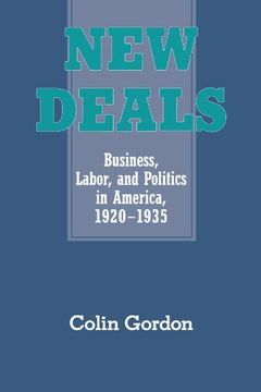 portada New Deals: Business, Labor, and Politics in America, 1920–1935 (in English)